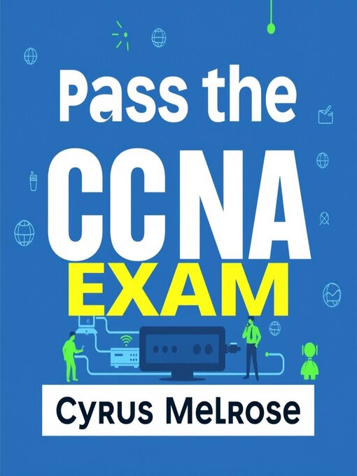 Title details for Pass the CCNA Exam by Cyrus Melrose - Available
